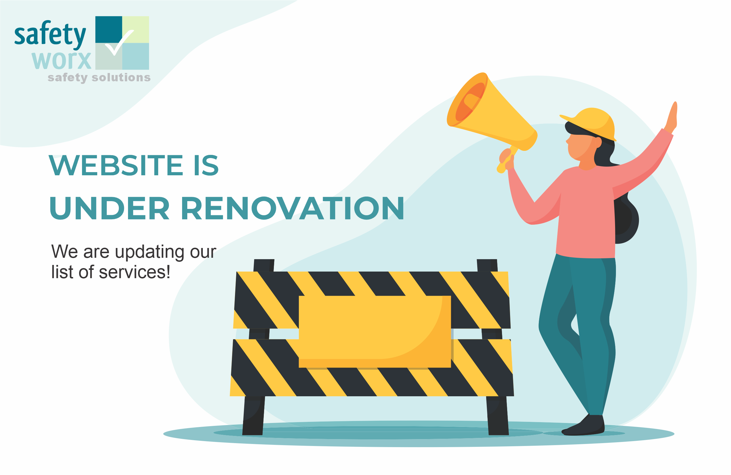 Website under renovation - imag eof woman with megaphone and the Safety Worx logo